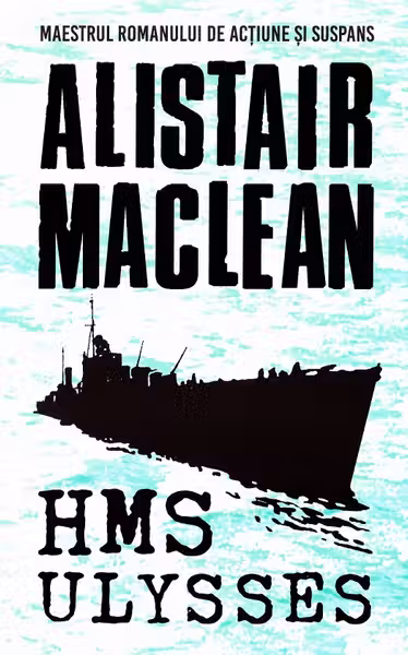 HMS ULYSSES. Alistair MacLean