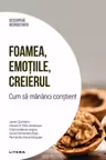 Foamea, emotiile, creierul