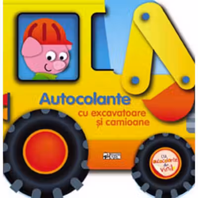 Autocolante cu excavatoare si camioane