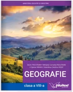 Geografia Romaniei. Manual pentru clasa a VIII-a