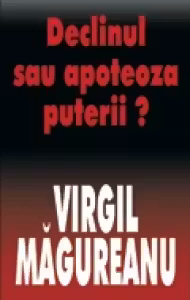 Declinul puterii sau apoteza puterii?