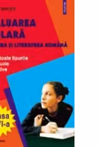 Evaluarea scolara la limba si literatura romana clasa a VI-a