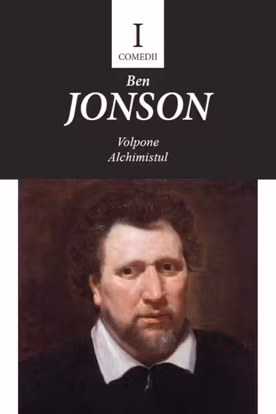 Comedii I – Volpone. Alchimistul