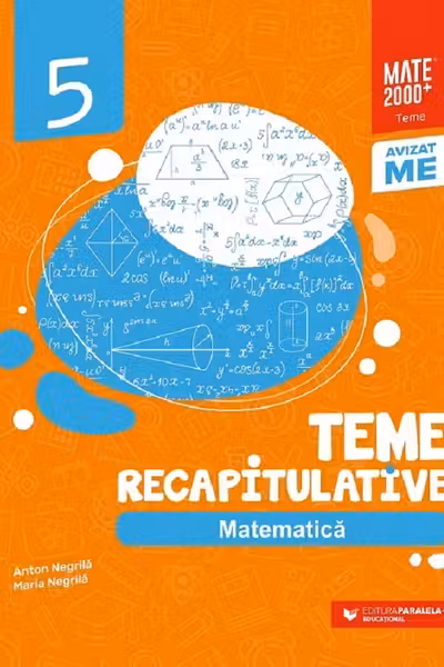 Matematica. Teme recapitulative. Clasa a V-a
