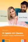 55 Spiele mit Chunks. für Partner-, Gruppen- und Plenumsarbeit