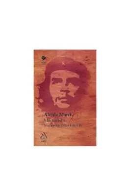 Marturisiri. Viata mea alaturi de Che