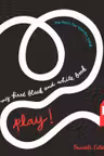 My First Black and White Book: Play!
