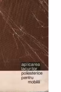 Aplicarea lacurilor poliesterice pentru mobila