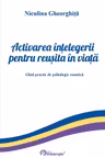 Activarea intelegerii pentru reusita in viata