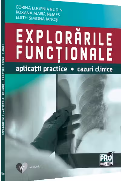 Explorarile functionale. Aplicatii practice, cazuri clinice