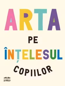 Arta pe intelesul copiilor