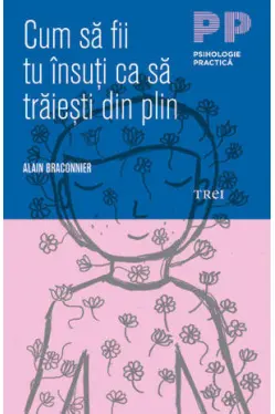 Cum sa fii tu insuti ca sa traiesti din plin