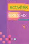 Activités lexicales. Volume 1