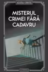 MISTERUL CRIMEI FARA CADAVRU.