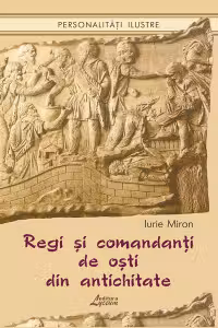 Regi si comandanti de osti. I. Miron
