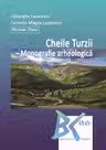 Cheile Turzii. Monografie arheologică