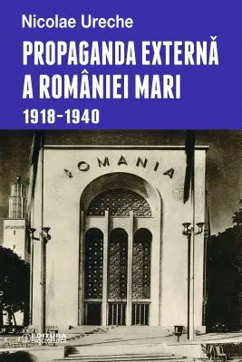 Propaganda externa a Romaniei Mari