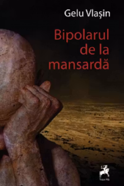 Bipolarul de la mansarda