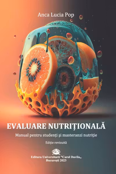Evaluare nutritionala. Manual pentru studenti si masteranzi in nutritie