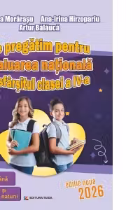 Ne pregatim pentru Evaluarea Nationala la sfarsitul clasei a 4-a. Editia 2026 - Mariana Morarasu, Artur Balauca