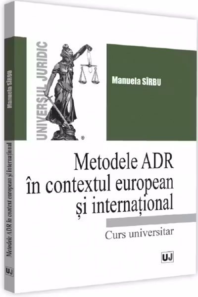 Metodele ADR în context european și internațional