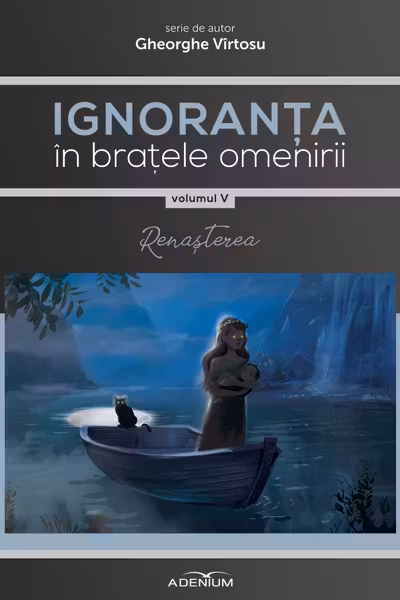 Ignoranța în brațele omenirii Vol.5: Renașterea