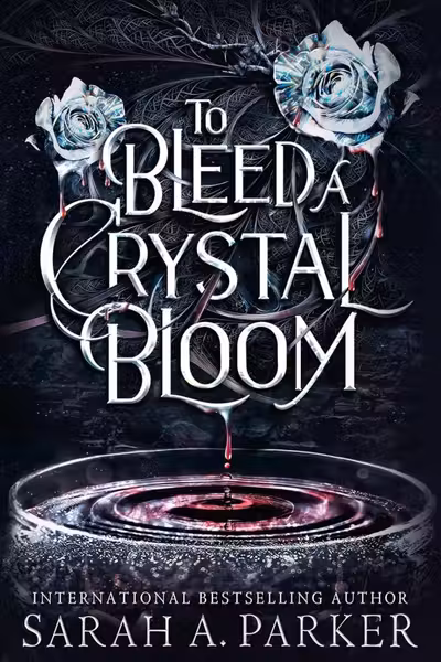 To Bleed a Crystal Bloom