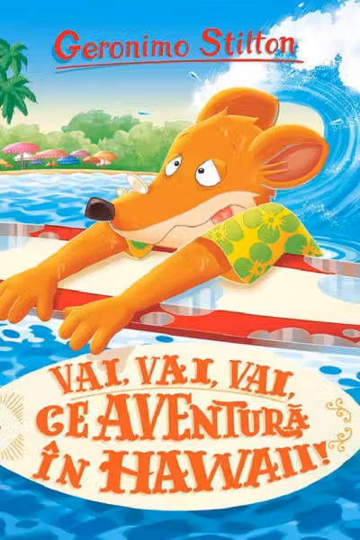 Vai Vai ce aventura in Hawaii (vol.11 seria Geronimo Stilton)