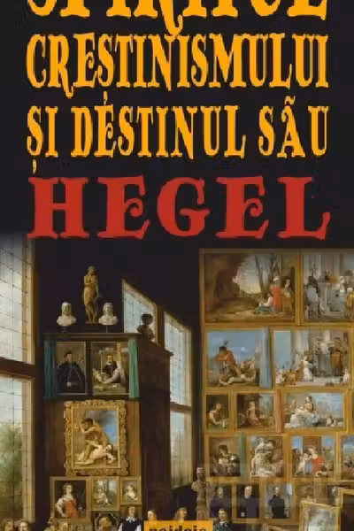 Spiritul creştinismului şi destinul său