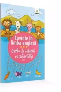 Carte de colorat cu activitati. Cuvinte in limba engleza