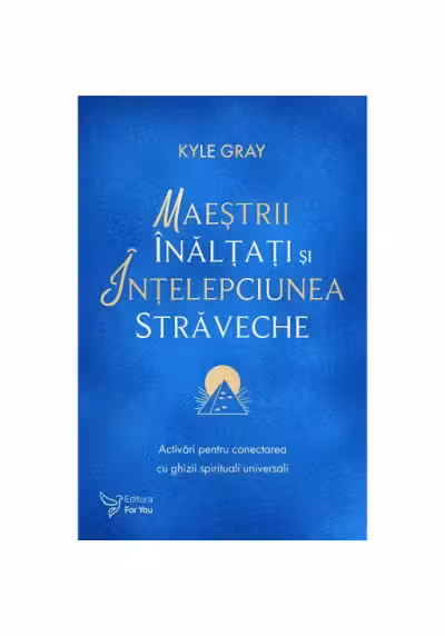 Maestrii inaltati si intelepciunea straveche
