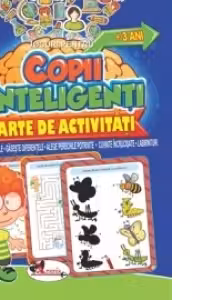 Jocuri pentru copii inteligenti. Carte de activitati +3 ani
