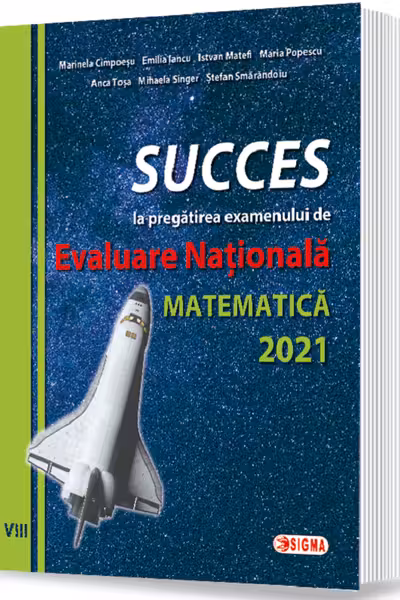 Succes la pregătirea examenului de Evaluare Națională la matematică 2021