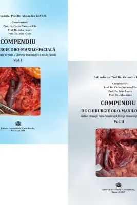Compendiu de chirurgie oro-maxilo-faciala (inclusiv chirurgie dento-alveolara si chirurgie stomatologica si maxilo-faciala), 2 volume