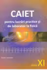 Fizica cl.11. Caiet pentru lucrari de laborator