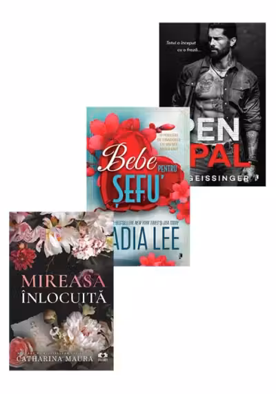 Pachet Mireasa inlocuita +Pen Pal + Bebe pentru sefu. Set 3 carti