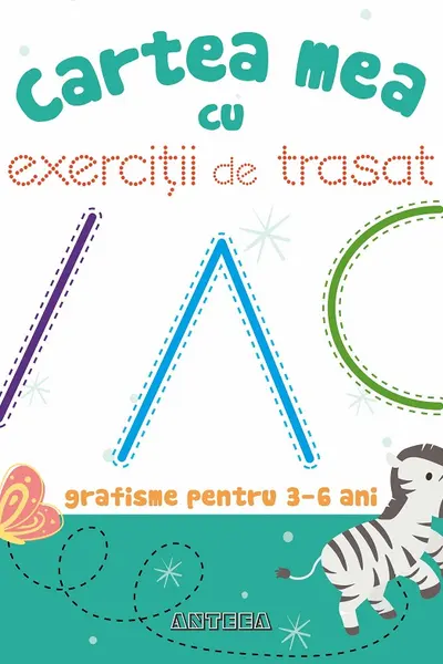 Cartea mea cu exerciții de trasat. Grafisme pentru 3-6 ani