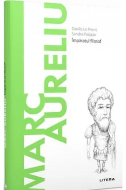 Descopera filosofia. MARC AURELIU