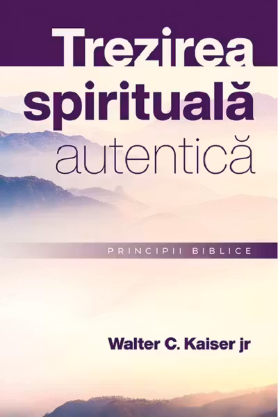 Trezirea spirituală autentică. Principii biblice
