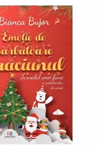 Emotie de sarbatoare. Craciunul. Jurnalul unei fane a sarbatorilor de iarna