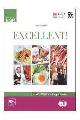Excellent! Catering - Cooking & Service. Student's book - Catrin Morris