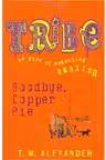 Goodbye Copper Pie. Tribe