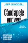 Cand apele vor veni