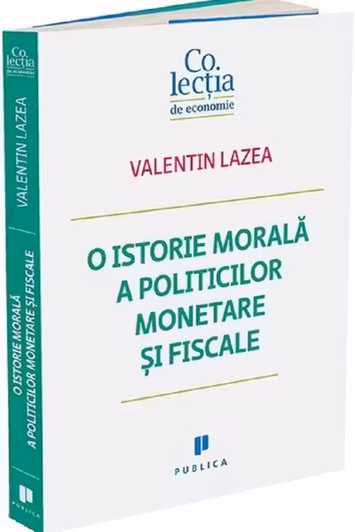 O istorie morala a politicilor monetare si fiscale