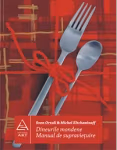 Dineurile mondene. Manual de supravietuire
