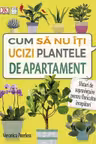 Cum sa nu-ti ucizi plantele de apartament