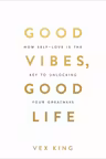 Good Vibes Good Life