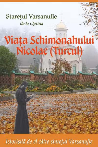 Viata Schimonahului Nicolae (turcul)