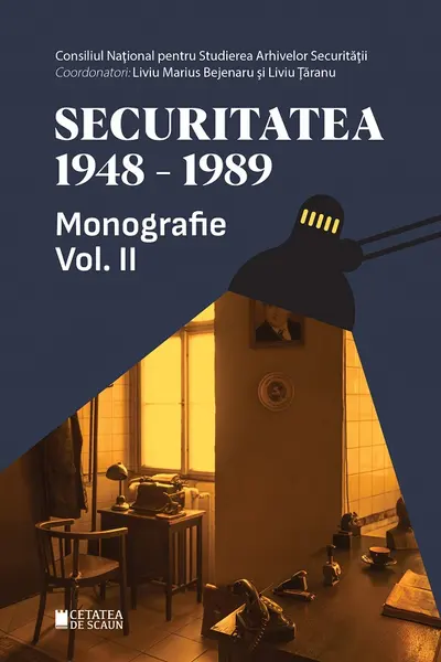Securitatea 1948-1989. Monografie. Volumul 2