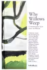 Why Willows Weep. Contemporary Tales from the Woods - Tahmima Anam, Rachel Billington, Terence Blacker
